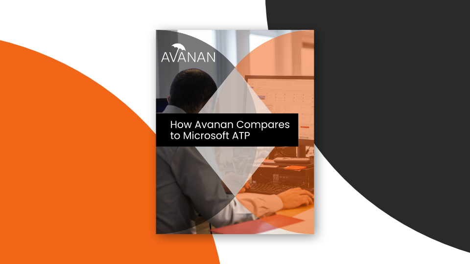 How Avanan Compares to Microsoft ATP
