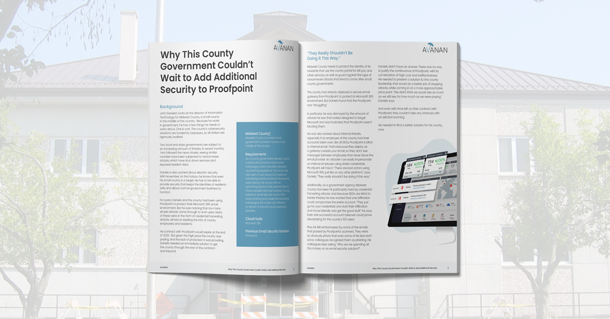 Why This County Government Couldn’t Wait to Add Additional Security to Proofpoint