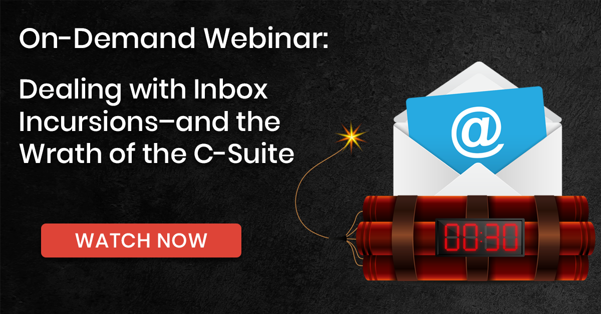 Dealing with Inbox Incursions–and the Wrath of the C-Suite